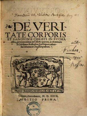 De Veritate Corporis Et Sangvinis Christi In Evcharistia ... : adversus Iohannem Oecolampadium