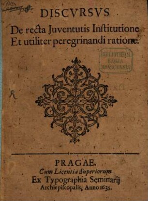 Discursus de recta iuventutis institutione et utiliter peregrinandi ratione