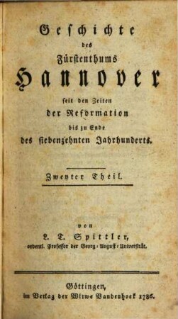 Geschichte des Fürstenthums Hannover seit den Zeiten der Reformation bis zu Ende des siebenzehnten Jahrhunderts, 2