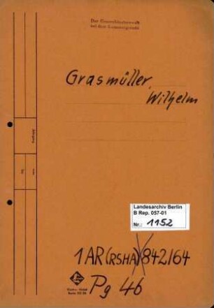 Personenheft Wilhelm Grasmüller (*21.02.1907)