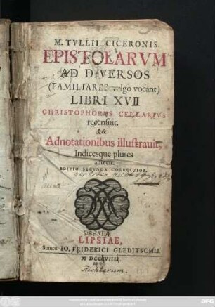 M. Tvllii Ciceronis Epistolarvm Ad Diversos (Familiares vulgo vocant) Libri XVI