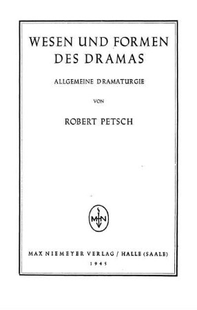 Wesen und Formen des Dramas : allgemeine Dramaturgie
