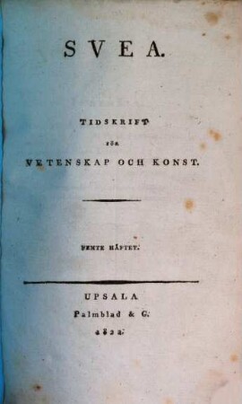 Svea : nordisk tidskrift för vetenskap och konst. 5. 1822