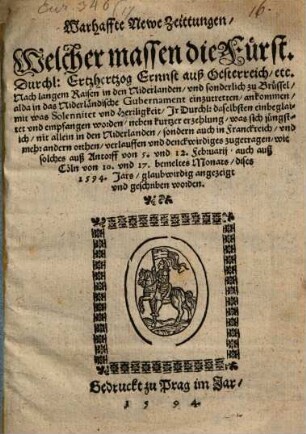 Warhaffte Zeitungen welcher massen Ertzherzog Ernst aus Östreich ... zu Brüssel ankommen