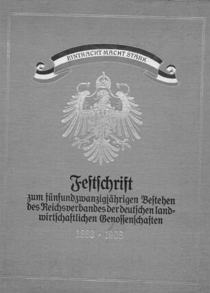 Festschrift zum fünfundzwanzigjährigen Bestehen des Reichsverbandes der deutschen landwirtschaftlichen Genossenschaften