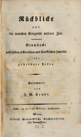 Rückblicke auf die neuesten Ereignisse unserer Zeit : Bruchstücke politischen, historischen und statistischen Inhalts für gebildete Leser