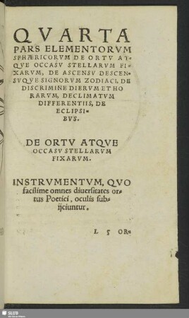 Quarta Pars Elementorum Sphaericorum De Ortu Atque Occasu Stellarum Fixarum, De Ascensu Descensuque Signorum Zodiaci, De Discrimine Dierum Et Horarum, Declimatum Differentiis, De Eclipsibus