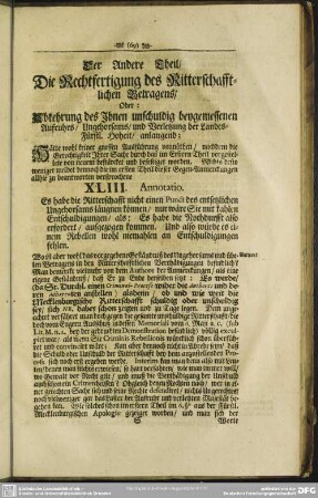 Der Andere Theil, Die Rechtfertigung des Ritterschafftlichen Betragens, Oder: Abkehrung des Ihnen unschuldig beygemessenen Aufruhrs, Ungehorsams, und Verletzung der Landes-Fürstl. Hoheit, anlangend ...