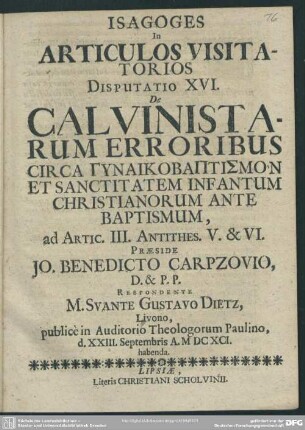 Isagoges in articulos visitatorios disputatio XVI. de Calvinistarum erroribus circa gynaikobaptismon et sanctitatem infantum Christianorum ante baptismum : ad artic. III. Antithes. V. & VI.