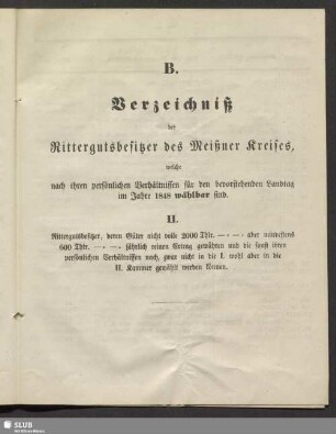 II. Rittergutsbesitzer, deren Güter nicht volle 2000 Thlr. aber mindestens 600 Thlr. jährlich reinen Ertrag gewähren ...