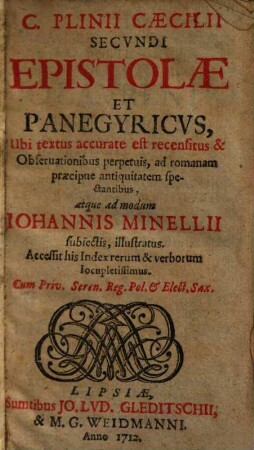 C. Plinii Caecilii Secvndi Epistolae Et Panegyricvs : accessit his index rerum & verborum locupletissimus