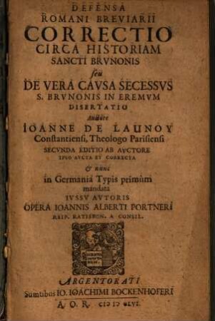 Defensa romani breviarii correctio circa historiam Sancti Brunonis, seu de vera causa secessus S. Brunonis in eremum dissertatio