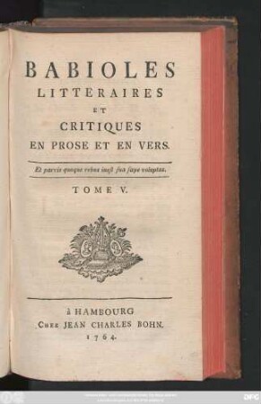 T. 5: Babioles Litteraires & Critiques En Prose Et En Vers