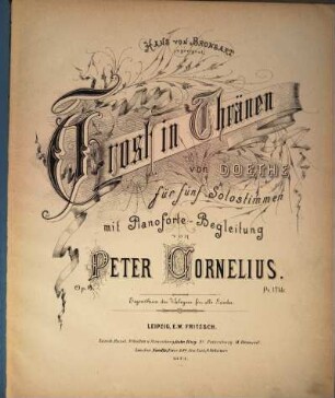 Trost in Thränen : von Goethe ; für 5 Solostimmen mit Pianoforte-Begl. ; op. 14