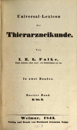Universal-Lexicon der Thierarzneikunde : In zwei Bänden, 2. K - Z