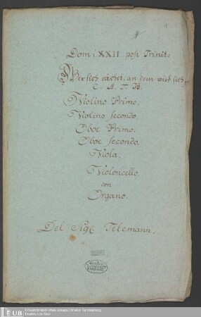 Ms. Ff. Mus. 1483 - Dom: XXII. post Trinit: : Wer sich rächet, an dem wird sich pp : C. A. T. B., violino primo, violino secondo, oboe primo, oboe secondo, viola, violoncello con organo