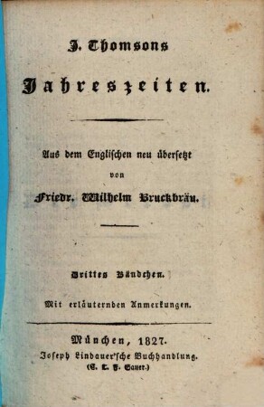 J. Thomsons Jahreszeiten : Mit erläuternden Anmerkungen, Drittes Bändchen