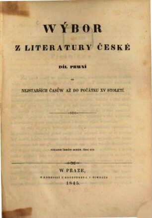 Wýbor z literatury české, 1. Od nejstaršich časůw až do počátku XV století