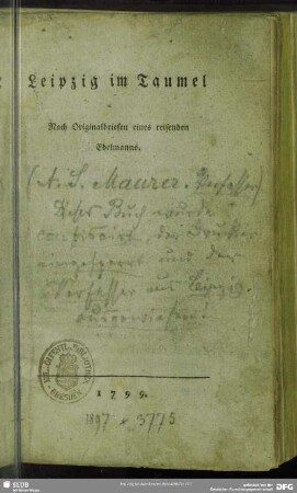 Leipzig im Taumel : Nach Originalbriefen eines reisenden Edelmanns