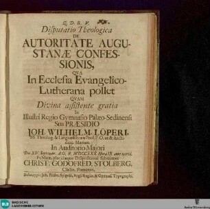 Disputatio Theologica De Autoritate Augustanae Confessionis, Qua In Ecclesia Evangelico-Lutherana pollet