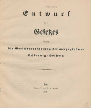 Entwurf eines Gesetzes betreffend die Gerichtsverfassung der Herzogthümer Schleswig-Holstein