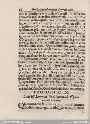 PROPOSITIO IX. Solis & Lunae declinationem ab Aequinoctiali invenire.