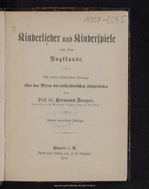 Kinderlieder und Kinderspiele aus dem Vogtlande : mit einem einleitenden Vortrage über das Wesen der volkstümlichen Kinderlieder