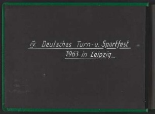 Fotoalbum vom IV. Deutschen Turn- und Sportfest in Leipzig : Fotoalbum vom IV. Deutschen Turn- und Sportfest in Leipzig. Kunstledereinband mit Kordelbindung; 22,8 x 32,8 x 1,5 cm (1963). Dresden: SLUB/DF 2017.D.14
