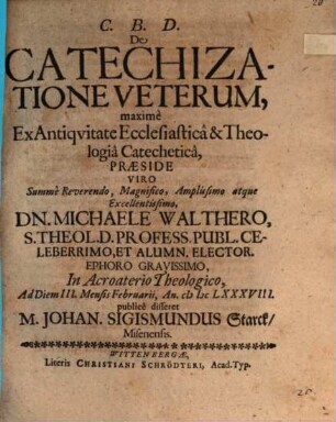 De catechizatione veterum, maxime ex antiqvitate ecclesiastica et theologia catechetica