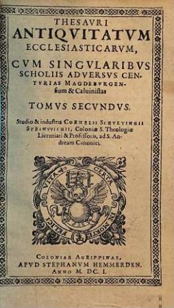 Thesaurus antiquitatum ecclesiasticarum : ex septem prioribus tomis annalium ecclesiasticorum Caesaris Baronii ... collectus, 2
