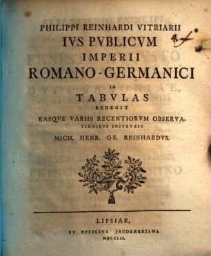Philippi Reinhardi Vitriarii Ius publicum imperii Romano-Germanici