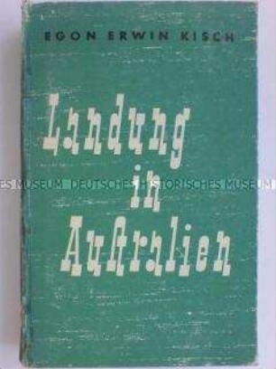 Reportage über den Aufenthalt von Egon Erwin Kisch in Australien 1934/35