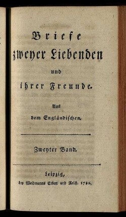 Bd. 2: Briefe zweyer Liebenden und ihrer Freunde. Zweyter Band