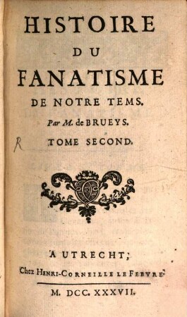 Histoire Du Fanatisme De Notre Tems, 2