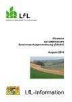 Hinweise zur bayerischen Erosionsschutzverordnung (ESchV) : August 2010