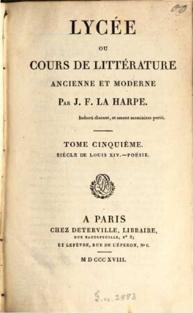 Lycée ou cours de littérature ancienne et moderne, 5. Siècle de Louis XIV. Poésie