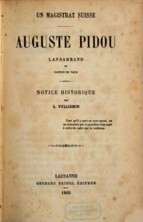 Un magistrat suisse: Auguste Pidou : Landammann du canton de Vaud ; notice historique