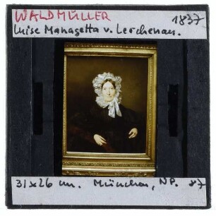 Waldmüller, Luise Edle von Managetta und Lerchenau