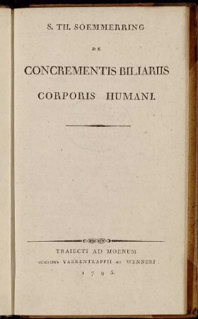 S. Th. Soemmering De Concrementis Biliariis Corporis Humani