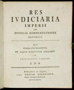 Res Ivdiciaria Imperii Per Diversas Commentationes Illvstrata