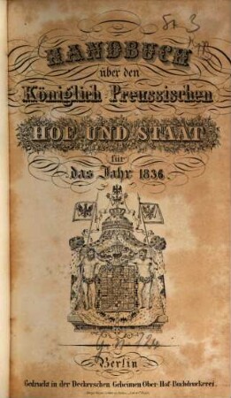 Handbuch über den Königlich Preußischen Hof und Staat : für das Jahr .... 1836, 1836