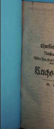 Churfürstl. Pfältzisches Notifications-Patent. Uff der Röm. Keys. Mayest. höchstseeligstes Ableiben dero zustehenden Reichs-Vicariats