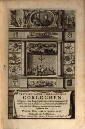 Oorsprongh, begin, ende vervolgh Der Nederlantsche Oorloghen : In XVIII. Boecken waerachtelijck en onpartydelijck beschreven, 5