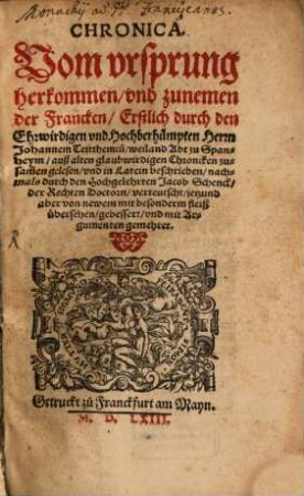 Chronica. Vom vrsprung, herkommen, vnd zunemen der Francken