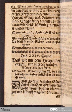 Das XXIV. Capitel. Daß wir mit dem Hertzen den ewigen / und nicht den zeitlichen Gütern anhangen sollen.