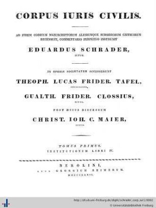 Institutionum libri IV: Corpus iuris civilis: ad fidem codicum manuscriptorum aliorumque ...