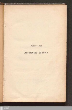 Heinrich Heine : sein Leben, sein Charakter und seine Werke