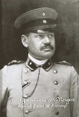 Morgen, Curt Ernst von; Generalleutnant, Kommandierender General des XIV. Reservekorps, geboren am 01.11.1858 in Neiße