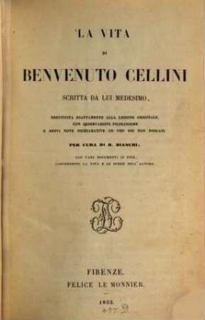 La vita di Benvenuto Cellini : scritta da lui medesimo