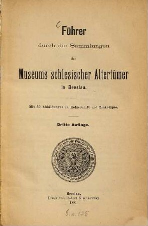 Führer durch die Sammlungen des Museums Schlesischer Altertümer in Breslau